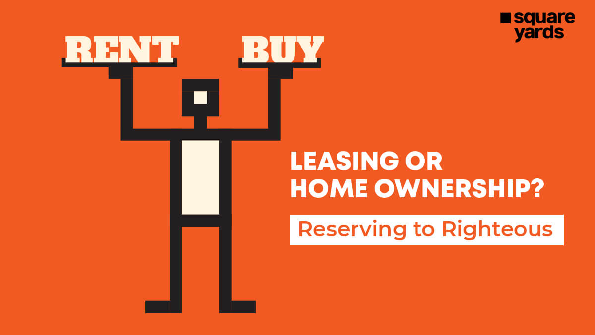 Choose the Best options in Terms of Buying vs Renting