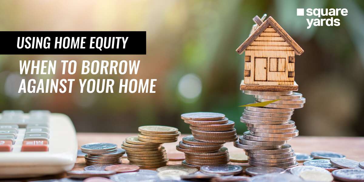 How to Smartly Leverage Your Home Equity: Opportunities and Risks