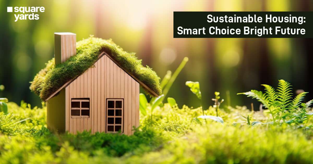 Sustainable Housing: Smart Choice Bright Future