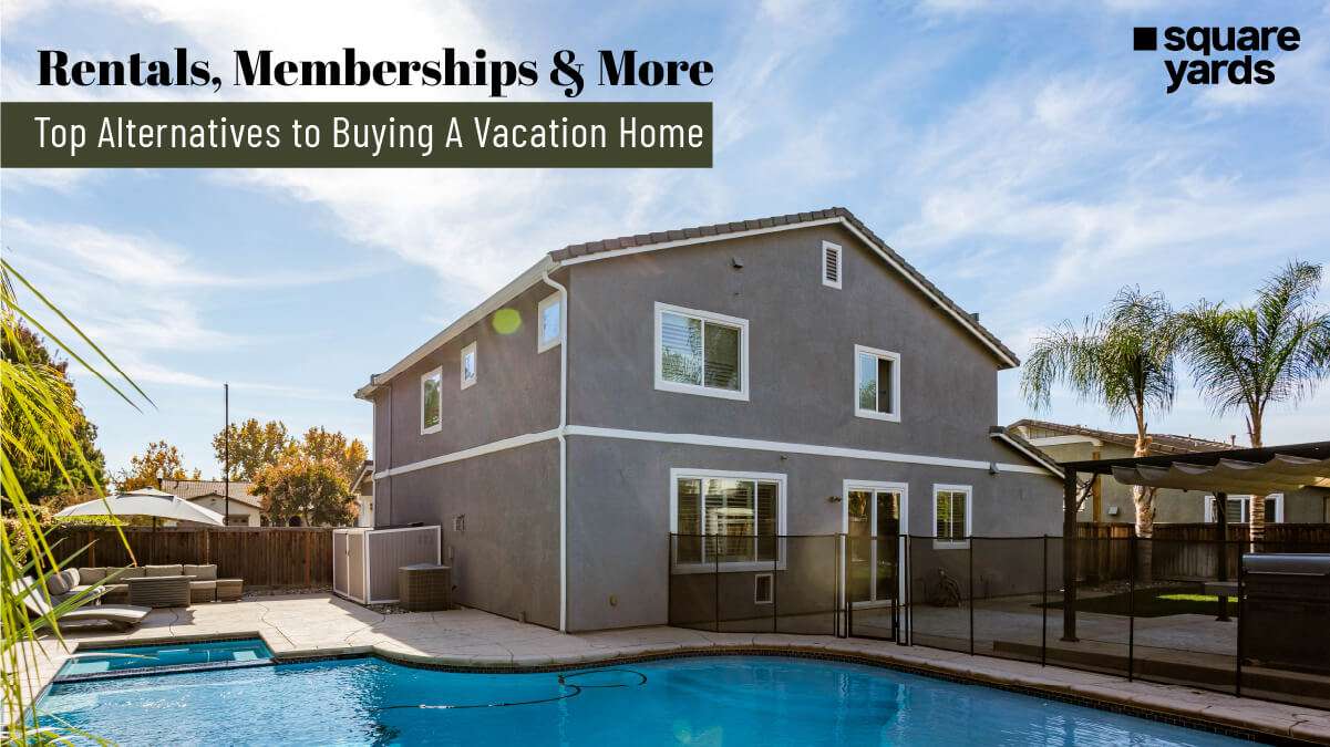 The Best Alternatives to Buying a Vacation Home