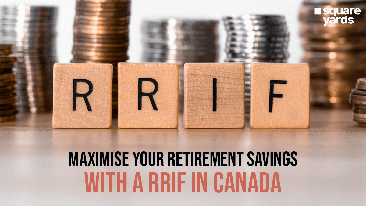 Maximise Your Retirement Savings with a RRIF in Canada