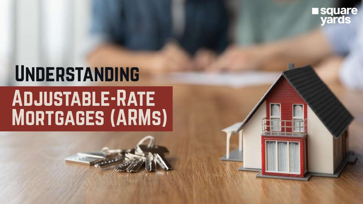 Understanding Adjustable Rate Mortgages (ARMs)